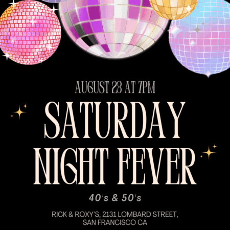 Early Bird SATURDAY NIGHT FEVER 40s and 50s