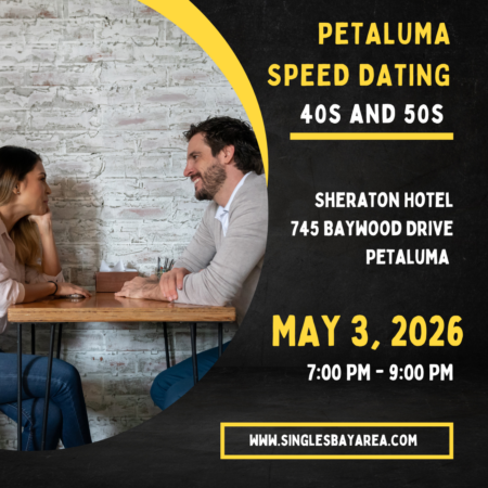 Early Bird PETALUMA SPEED DATING, 40S/50S