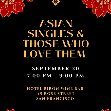Early Bird ASIAN SINGLES & THOSE WHO LOVE THEM