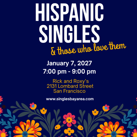 Early Bird HISPANIC SINGLES & THOSE WHO LOVE THEM